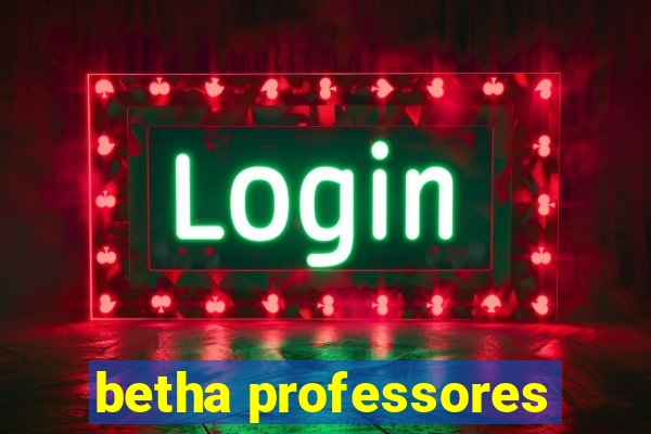 betha professores